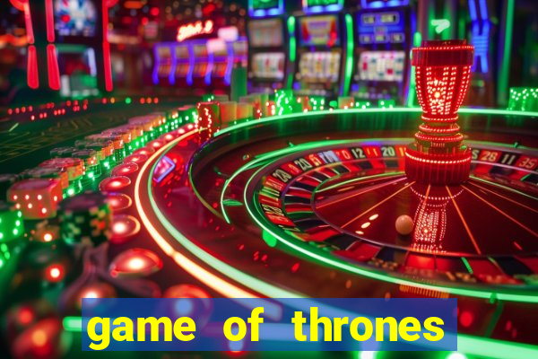 game of thrones dublado online